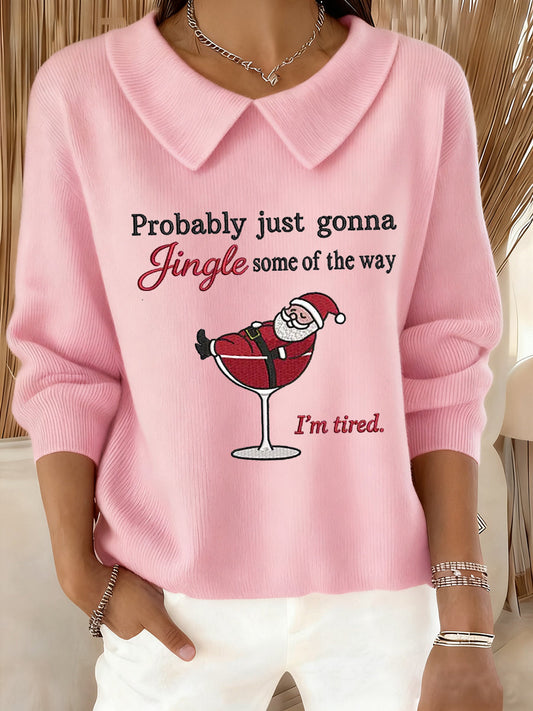 Women's Funny Christmas Probably Just Gonna Jingle Some of the Way, I'm Tired Casual Top