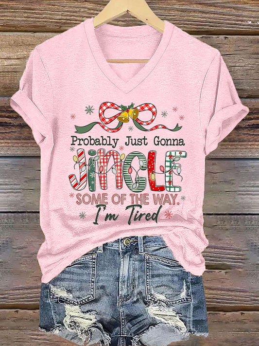 Women's Funny Christmas Probably Just Gonna Jingle Some of the Way, I'm Tired Short Sleeve T-Shirt