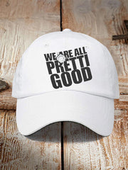 Unisex We Are All Pretti Good Anti ICE Hat
