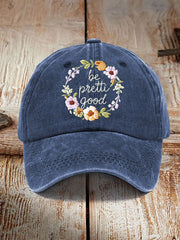 Unisex Be Pretti Good Print Hat