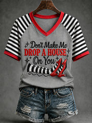 Women's Halloween Don't Make Me Drop A House On You Print Casual V-Neck Tee
