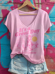 Women's It's A Great Day To Kill Cancer Print V-Neck T-Shirt