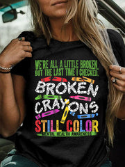 Women's Broken Crayons Still Color Short Sleeve T-Shirt