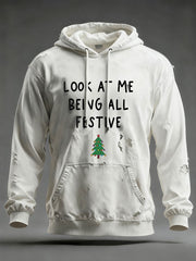 Men's Look At Me Being All Festive And Shit Printed Casual Hoodie