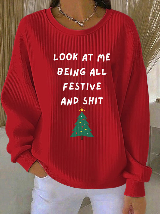 Women's Look At Me Being All Festive And Shit Printed Sweatshirt