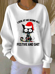 Women's Look At Me Being All Festive And Shit Printed Casual Sweatshirt