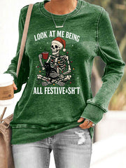 Women's Look At Me Being All Festive And Shit Printed Casual Sweatshirt
