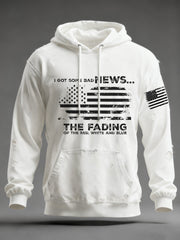 Men's I Got Some Bad News The Fading Of The Red White And Blue Printed Hoodie