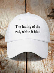 The Fading Of The Red White And Blue Hat
