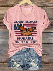 Women's We Only Need One Monarch And It's A Butterfly Print Casual T-shirt