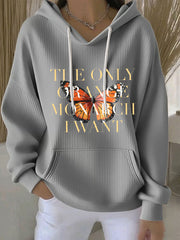 Women's The Only Orange Monarch I Want Printed Casual Hoodie