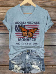 Women's We Only Need One Monarch And It's A Butterfly Print Casual T-shirt