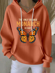 Women's The Only Orange Monarch We Want Printed Casual Hoodie