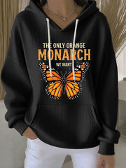 Women's The Only Orange Monarch We Want Printed Casual Hoodie