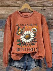 Women's We Only Need One Monarch And It's A Butterfly Print Casual Sweatshirt