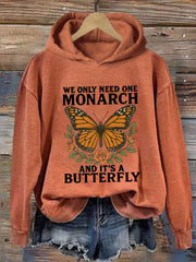 Women's We Only Need One Monarch And It's A Butterfly Print Casual Hoodie