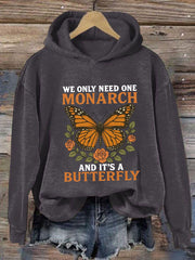 Women's We Only Need One Monarch And It's A Butterfly Print Casual Hoodie