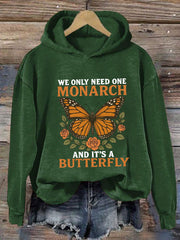 Women's We Only Need One Monarch And It's A Butterfly Print Casual Hoodie