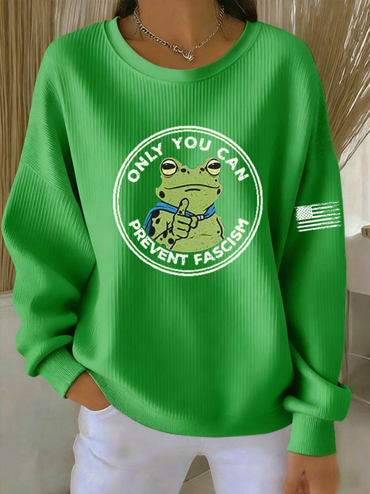 Women's Only You Can Prevent Fascism Printed Sweatshirt