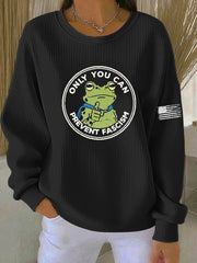 Women's Only You Can Prevent Fascism Printed Sweatshirt