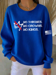 Women's No Thrones No Crowns No Kings Printed Sweatshirt