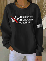 Women's No Thrones No Crowns No Kings Printed Sweatshirt