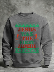 Unisex Funny Christmas Jesus Was The First Zombie Printed Sweatshirt