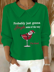 Women's Funny Christmas Probably Just Gonna Jingle Some of the Way, I'm Tired Casual Top