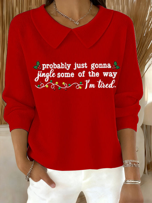 Women's Funny Christmas Probably Just Gonna Jingle Some of the Way, I'm Tired Casual Top