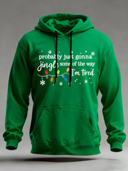 Men's Funny Christmas Probably Just Gonna Jingle Some of the Way, I'm Tired Oversized Drop-Shoulder Hoodie