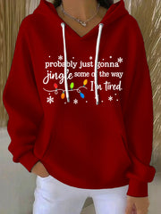 Women's Funny Christmas Probably Just Gonna Jingle Some of the Way, I'm Tired Hoodie