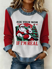Women's Christmas Ask Your Mom If I'm Real Denim Patchwork Waffle Top