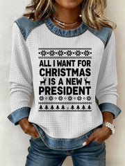 Women's All I Want For Christmas Is A New President Denim Patchwork Waffle Top