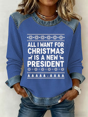 Women's All I Want For Christmas Is A New President Denim Patchwork Waffle Top