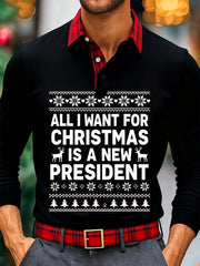 Men's All I Want For Christmas Is A New President Long Sleeve Shirt