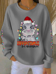 Women's I Want A Hippopotamus For Christmas Print Ribbed Round-Neck Sweatshirt