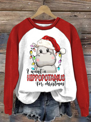 Women's I Want A Hippopotamus For Christmas Print raglan sleeve sweatshirt