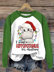 Women's I Want A Hippopotamus For Christmas Print raglan sleeve sweatshirt