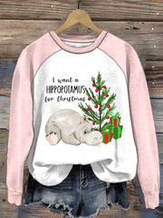 Women's I Want A Hippopotamus For Christmas Print raglan sleeve sweatshirt