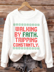 Women's Funny Christmas Walking By Faith Tripping Constantly Print Casual Flannel Sweatshirt