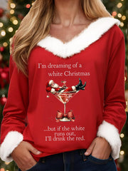 Women's I'm Dreaming Of A White Christmas But if the White runs out I‘ll drink the red Fur collar top