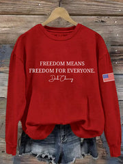 Women's Freedom Means Freedom For Everyone Print  Sweatshirt