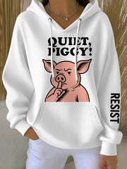 Women's Quiet Piggy, This Piggy Won't Be Quiet Resist Hoodie