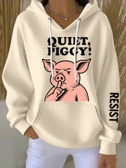 Women's Quiet Piggy, This Piggy Won't Be Quiet Resist Hoodie