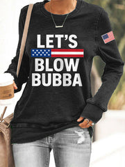 Women's Let’s Blow Bubba Resist Sweatshirt