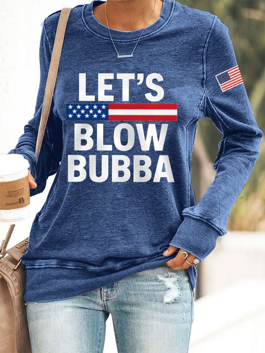 Women's Let’s Blow Bubba Resist Sweatshirt