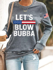 Women's Let’s Blow Bubba Resist Sweatshirt