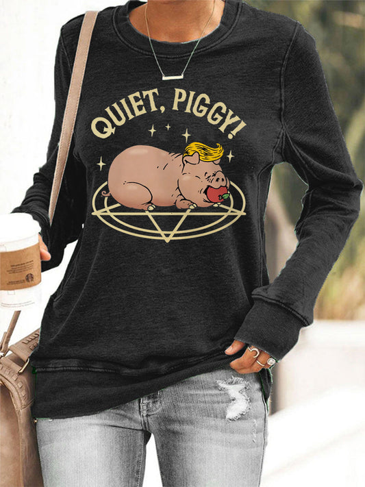 Women's Quiet, Piggy! Resist Sweatshirt