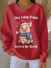 Women's This Little Piggy Won't Be Quiet Funny Christmas Gift for Protesters Sweatshirt