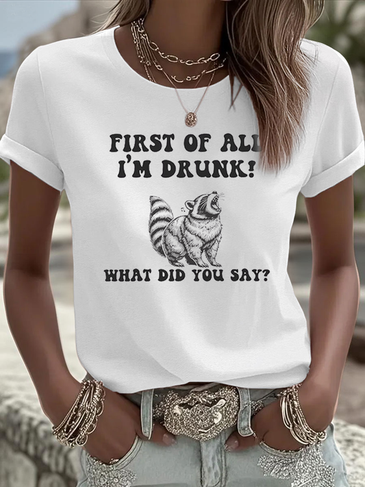 Women's Funny Raccoon First of All I'm Drunk Iron On Short Sleeve T-Shirt